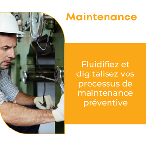 Offre maintenance : fluidifiez et digitalisez vos processus de maintenance préventive et augmenter la productivité
